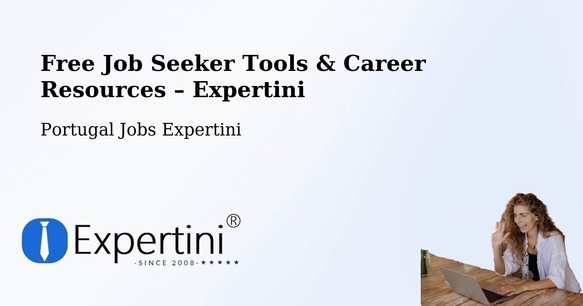 Free Job Seeker Tools & Career Resources – Setúbal - Setúbal, Portugal Jobs Expertini