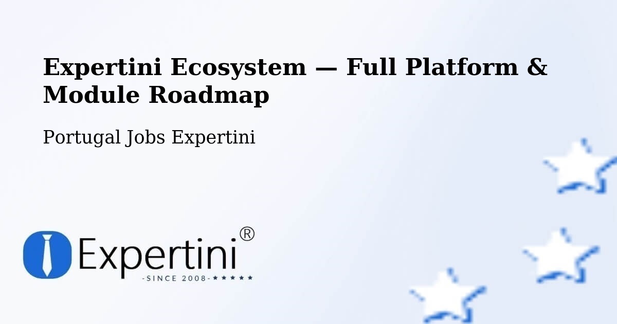 Expertini Ecosystem — Full Platform & Module Roadmap – Setúbal