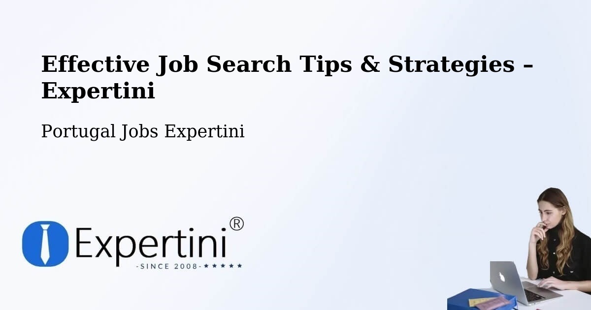 Job Search Tips & Strategies for Job Seekers – Setúbal - Setúbal, Portugal Jobs Expertini