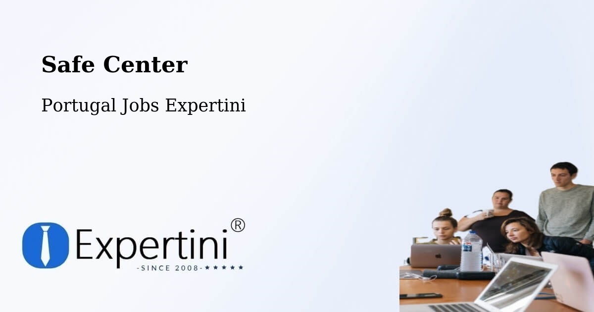 Safety Center – Setúbal - Portugal Jobs Expertini